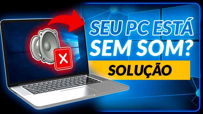 Som do PC não funciona Como resolver problemas de áudio no PC