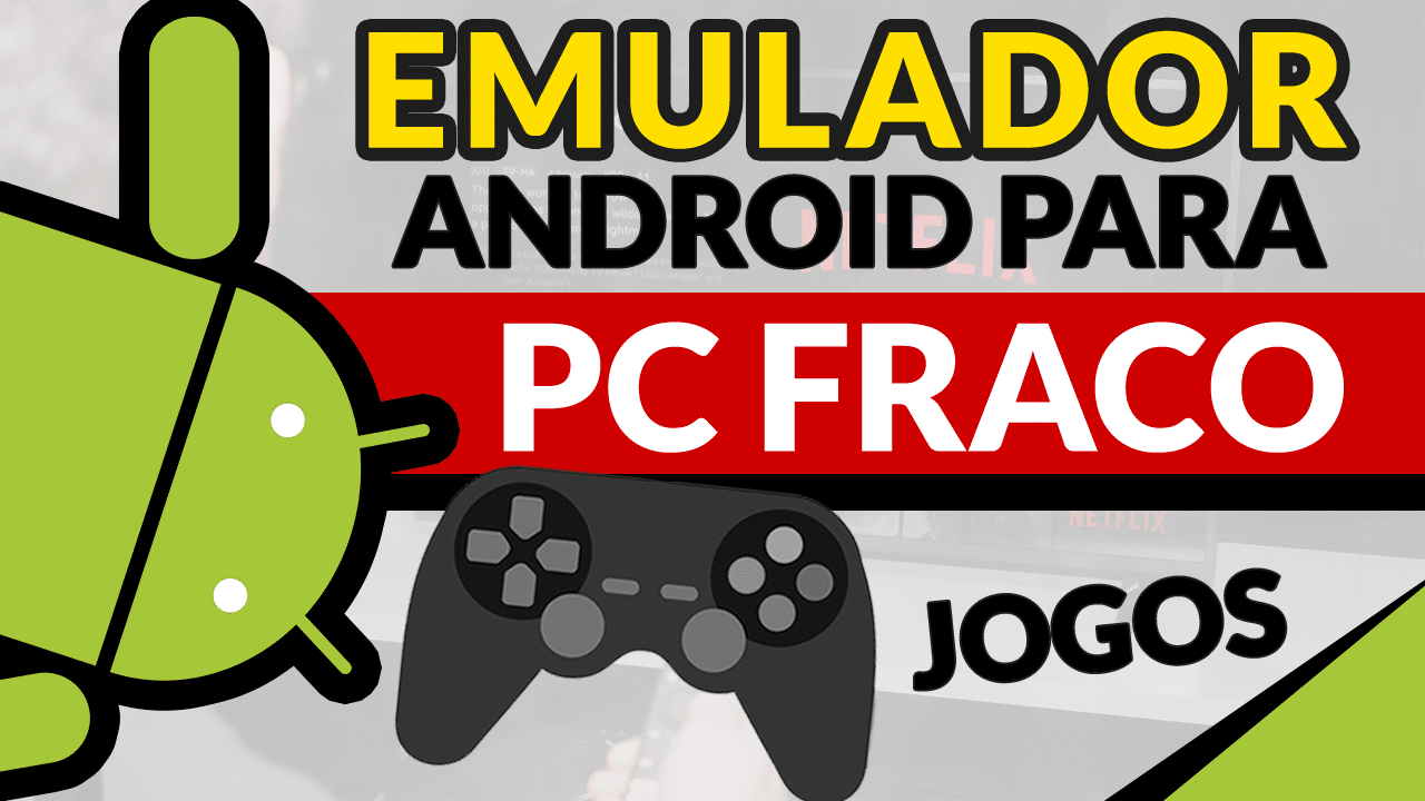 Emulador de Android para PC fraco Leve (Perfeito para JOGOS)