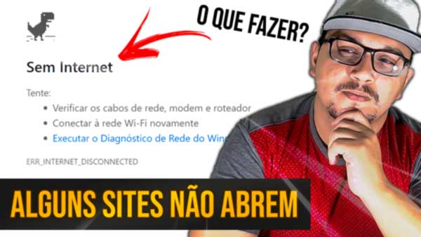 Alguns sites não abrem no meu PC(Navegador)?