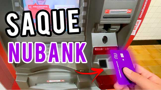 COMO SACAR NOS CAIXAS 24 HORAS COM CARTÃO NUBANK